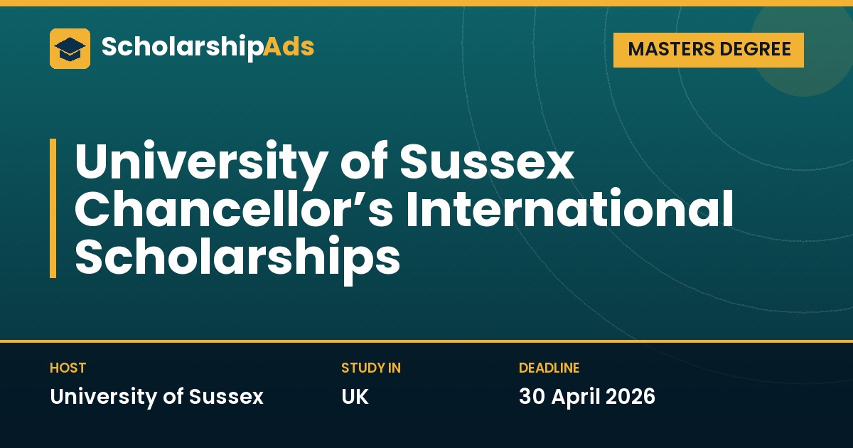University of Sussex Chancellor’s International Scholarships