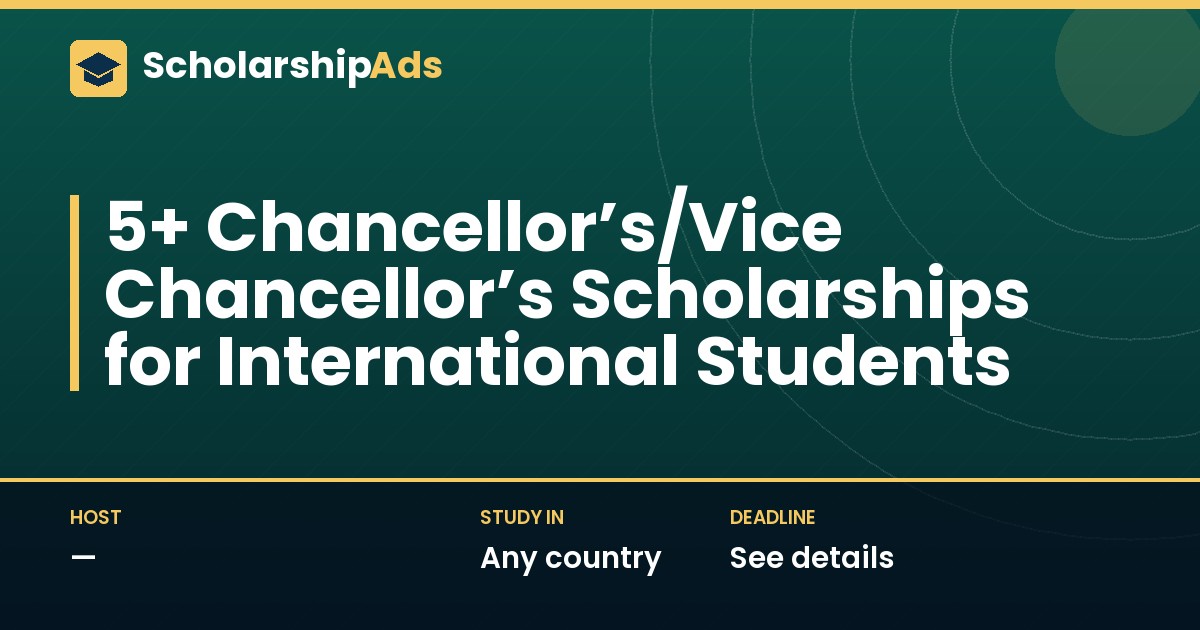 5+ Chancellor’s/Vice Chancellor’s Scholarships for International Students