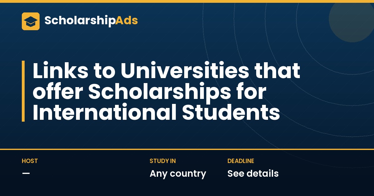 Links to Universities that offer Scholarships for International Students