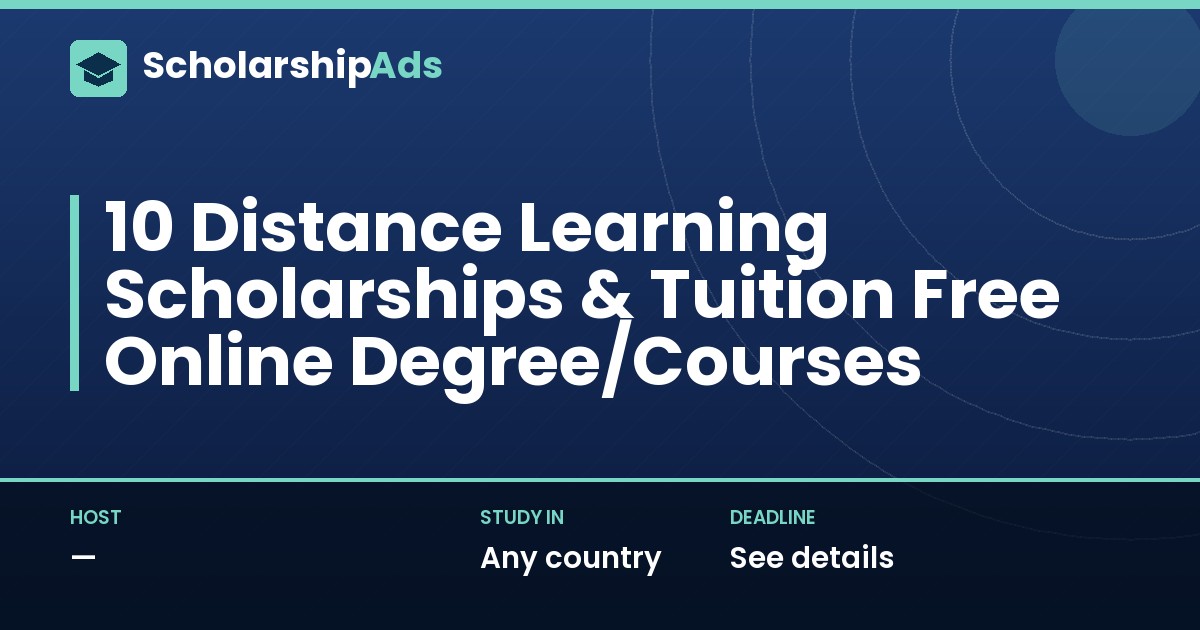 10 Distance Learning Scholarships & Tuition Free Online Degree/Courses
