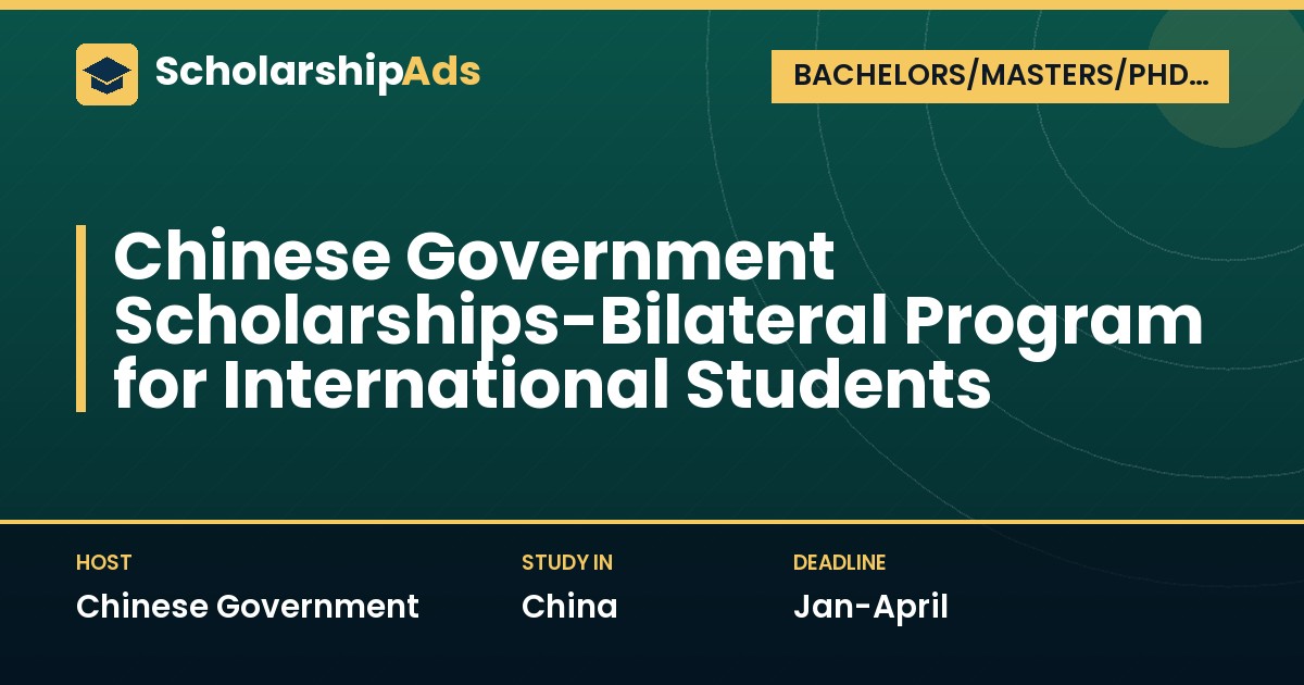 Chinese Government Scholarships-Bilateral Program for International Students