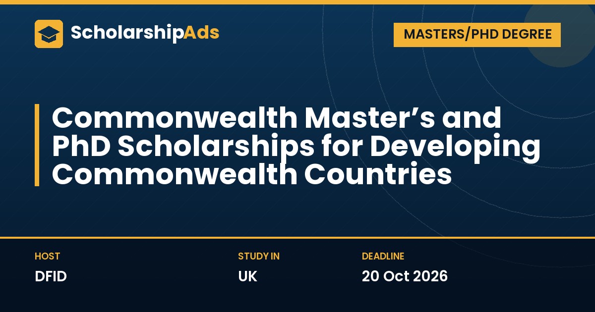 Commonwealth Master’s and PhD Scholarships for Developing Commonwealth Countries