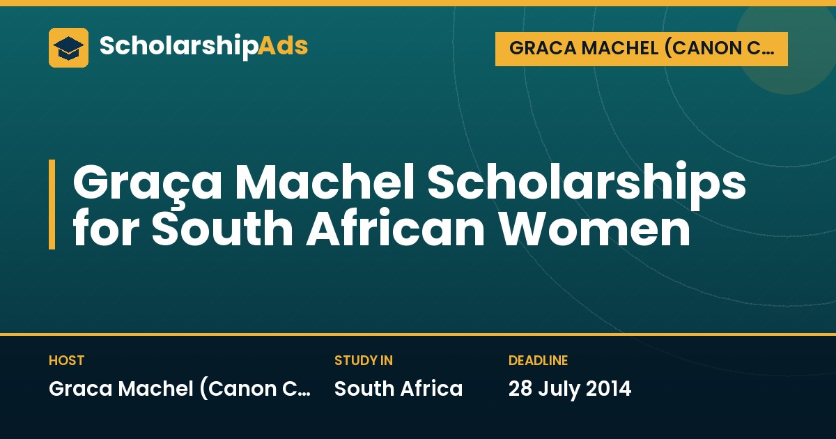 Graça Machel Scholarships for South African Women: Postgraduate Study
