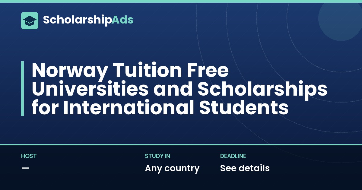 Norway Tuition-Free Universities and Scholarships for International Students