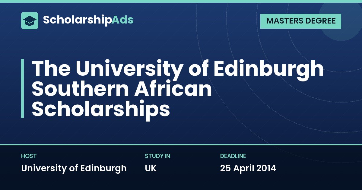 The University of Edinburgh Southern African Scholarships