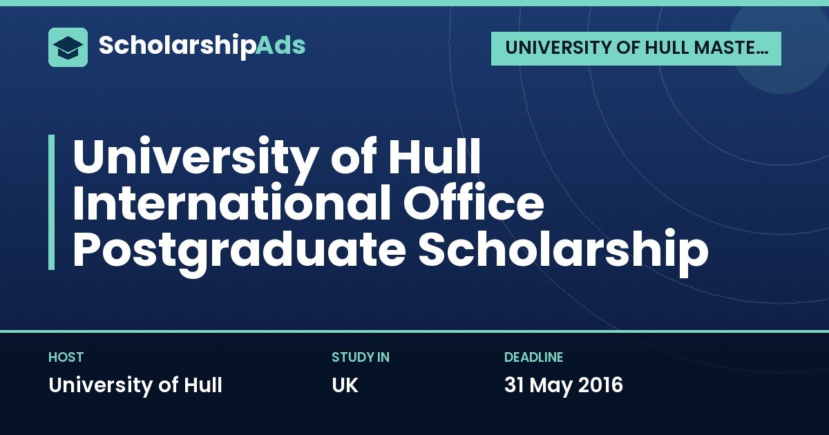 University of Hull International Office Postgraduate Scholarship