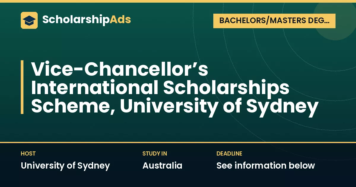 Vice-Chancellor’s International Scholarships Scheme, University of Sydney