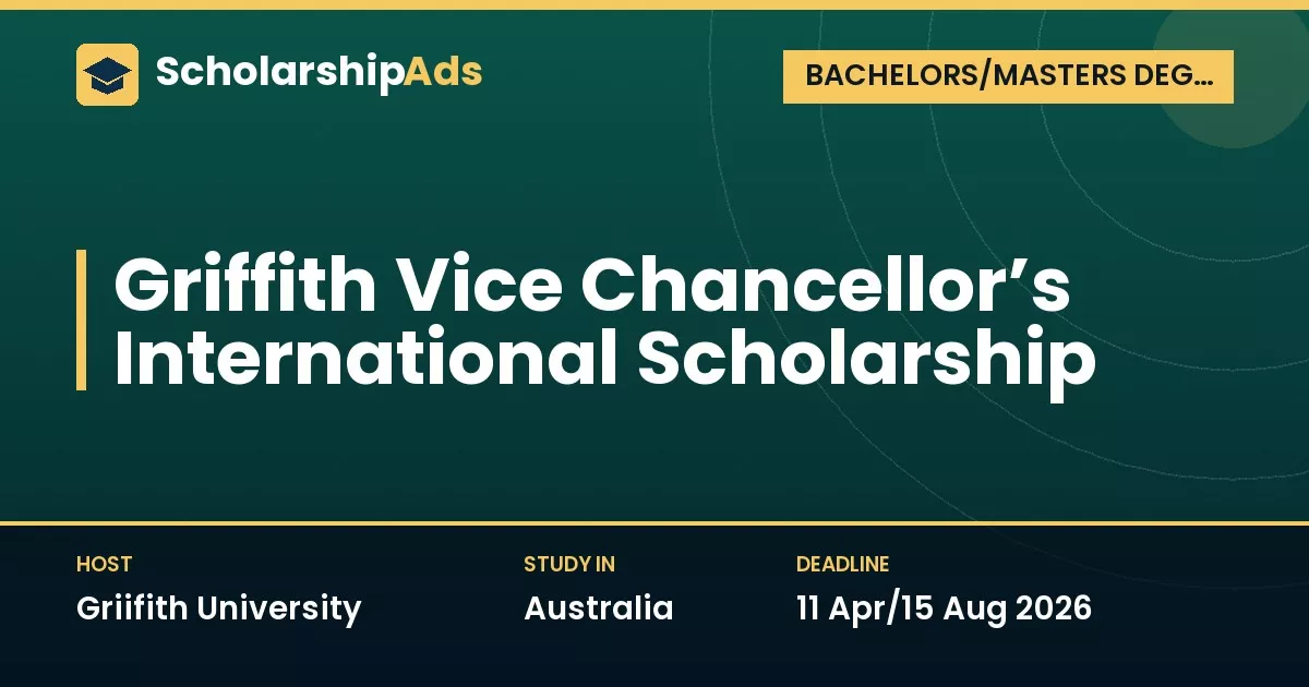 Griffith Vice Chancellor's International Scholarship at Griffith University