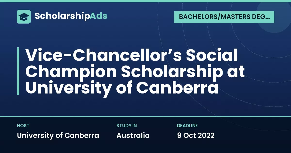 Vice-Chancellor’s Social Champion Scholarship, University of Canberra