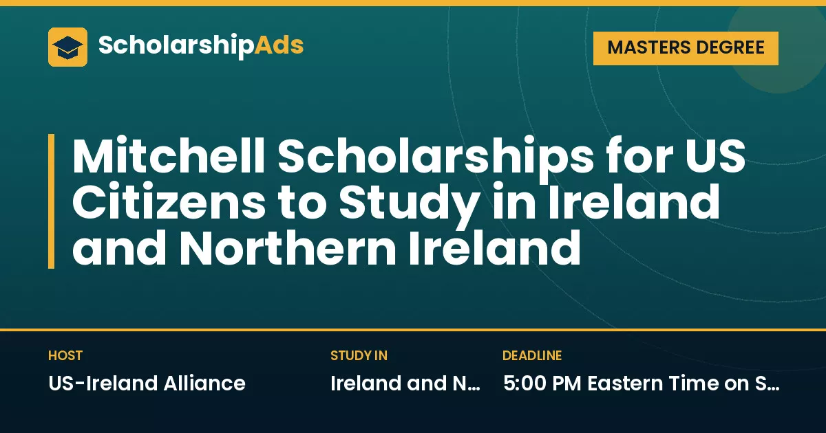 Mitchell Scholarships for US Citizens to Study in Ireland and Northern Ireland