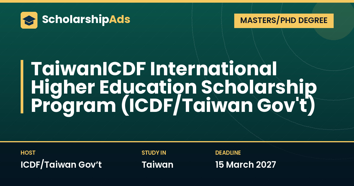 TaiwanICDF International Higher Education Scholarship Program (ICDF/Taiwan Gov't)