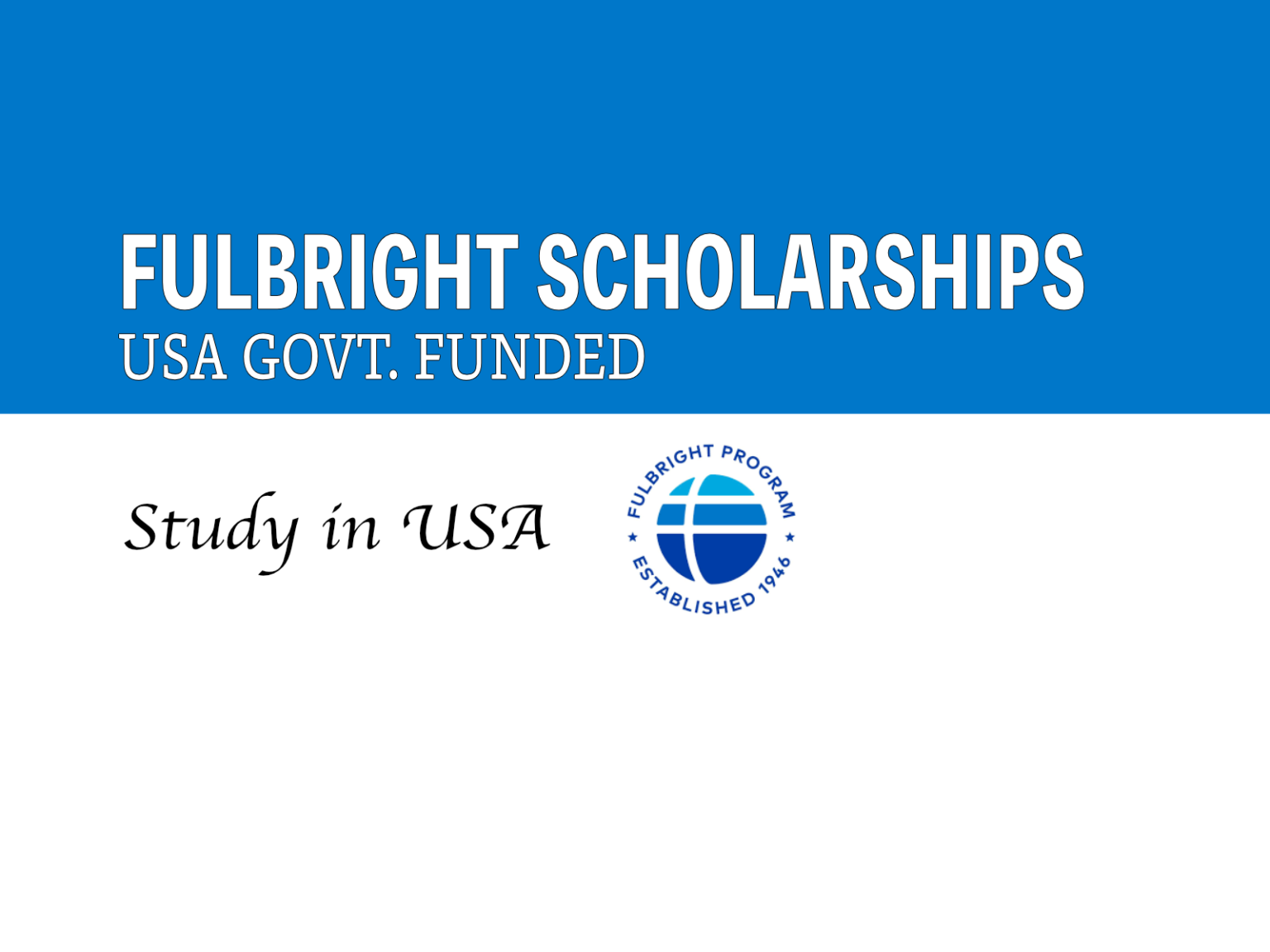 Fulbright Scholarship 2024 (Fully Funded)